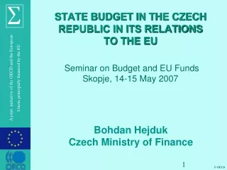 STATE BUDGET IN THE CZECH  REPUBLIC IN ITS RELATIONS TO THE EU