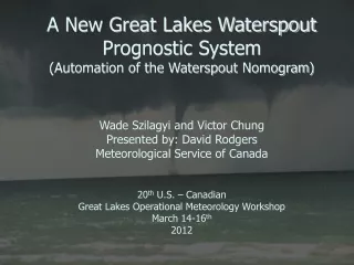 A New Great Lakes Waterspout Prognostic System  (Automation of the Waterspout  Nomogram )