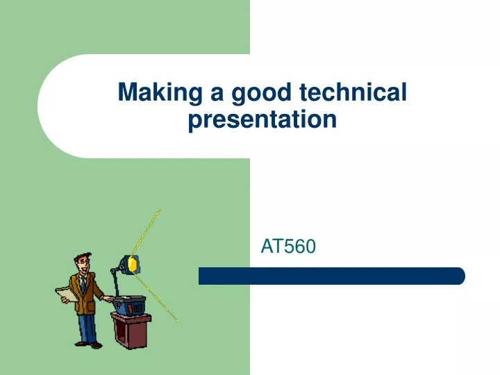 making a good technical presentation