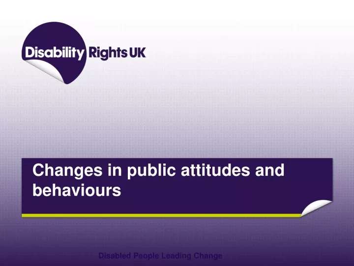 changes in public attitudes and behaviours