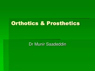 Orthotics &amp; Prosthetics