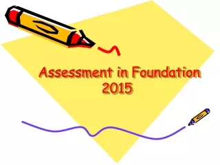 Assessment in Foundation 2015