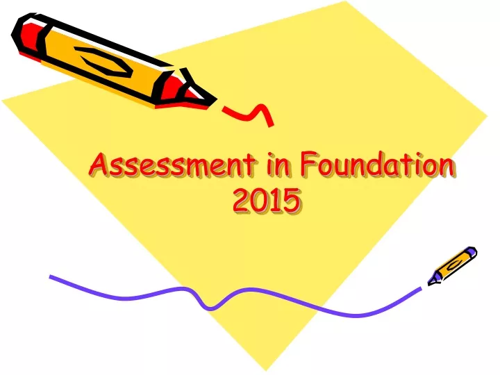 assessment in foundation 2015