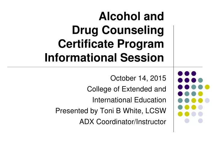 alcohol and drug counseling certificate program informational session