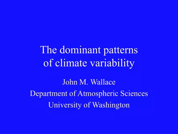 the dominant patterns of climate variability