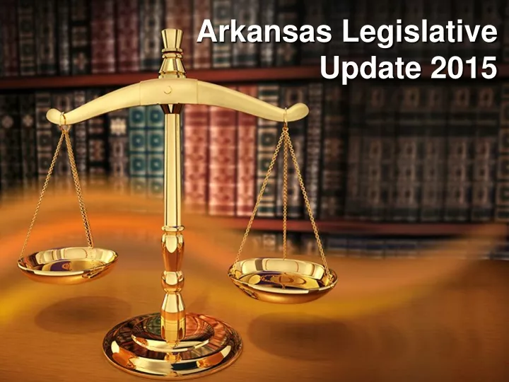 arkansas legislative update 2015