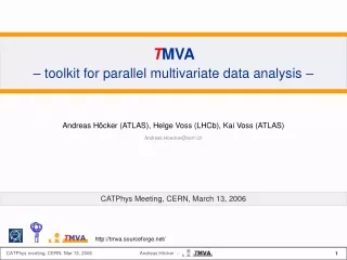 T MVA  – toolkit for parallel multivariate data analysis –