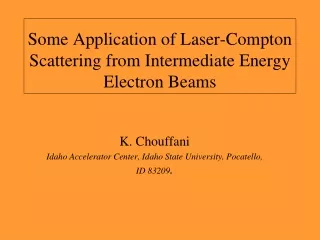 Some Application of Laser-Compton Scattering  from Intermediate Energy Electron Beams