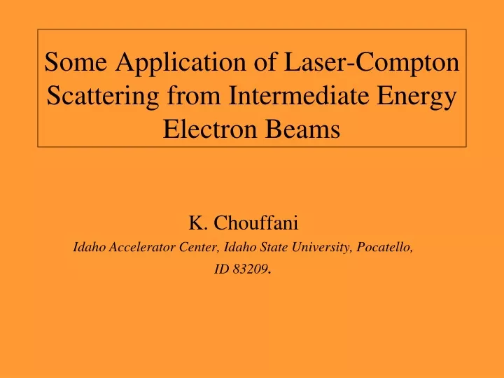 some application of laser compton scattering from intermediate energy electron beams