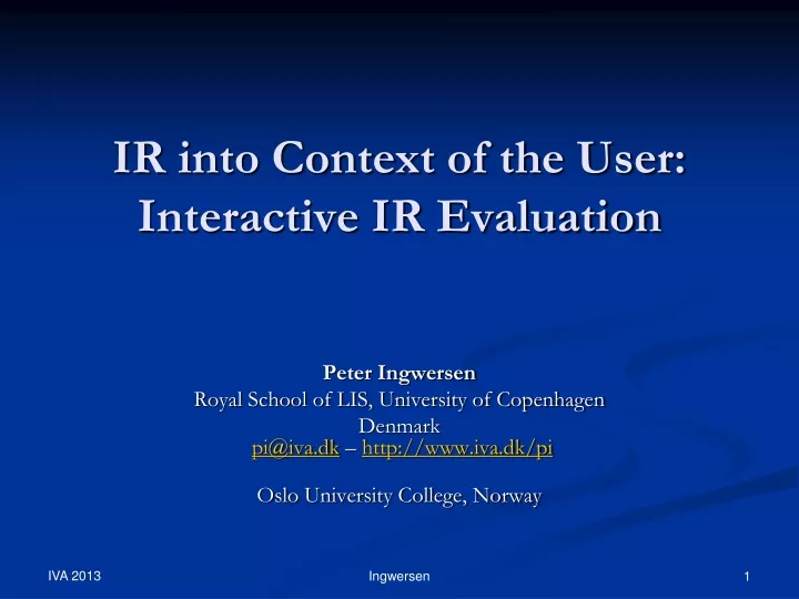 ir into context of the user interactive ir evaluation