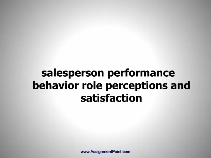salesperson performance behavior role perceptions and satisfaction