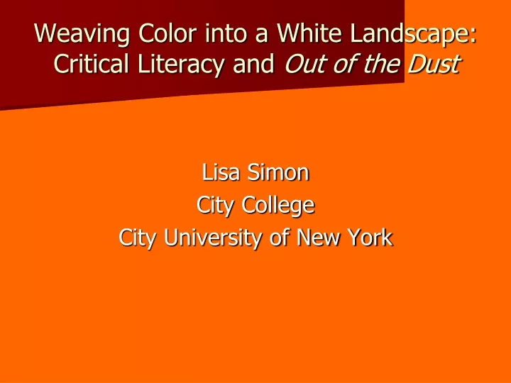 weaving color into a white landscape critical literacy and out of the dust