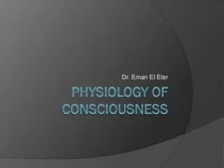 Physiology of Consciousness