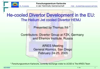 He-cooled Divertor Development in the EU: The Helium Jet cooled Divertor HEMJ