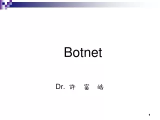 Botnet Dr. ?  ?  ?