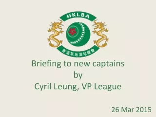 Briefing to new captains by Cyril Leung, VP League