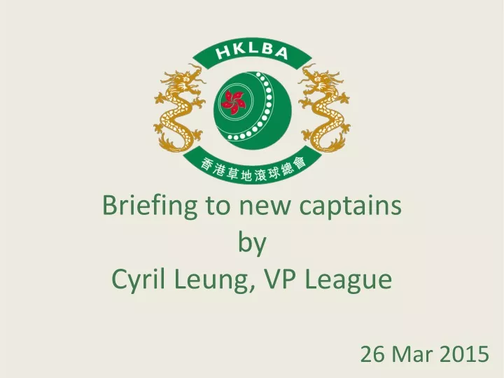 briefing to new captains by cyril leung vp league