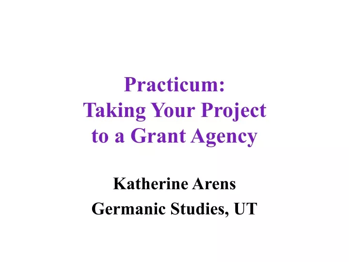 practicum taking your project to a grant agency