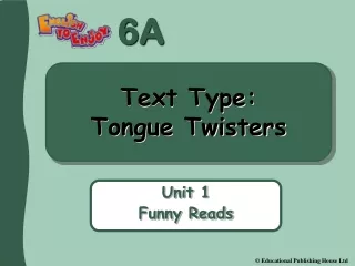 Text Type: Tongue Twisters