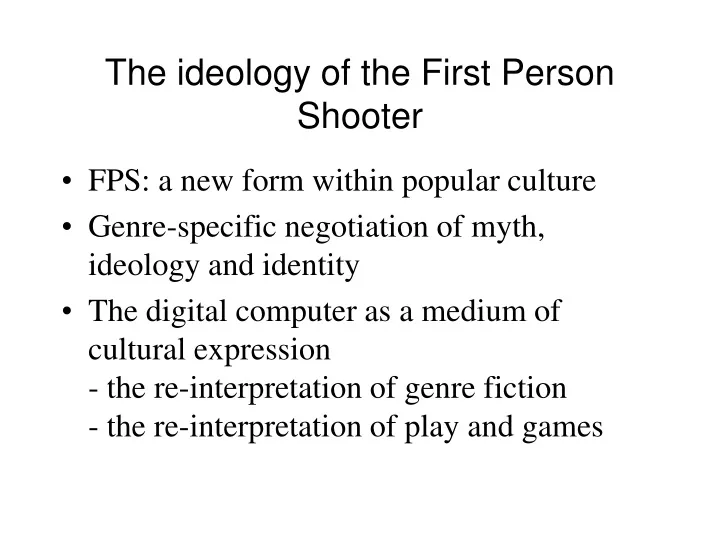 the ideology of the first person shooter