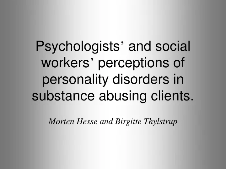 psychologists and social workers perceptions of personality disorders in substance abusing clients