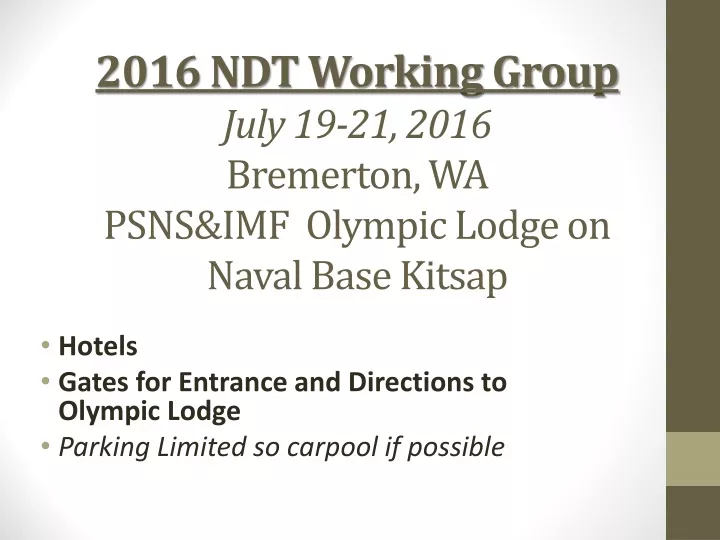 2016 ndt working group july 19 21 2016 bremerton wa psns imf olympic lodge on naval base kitsap