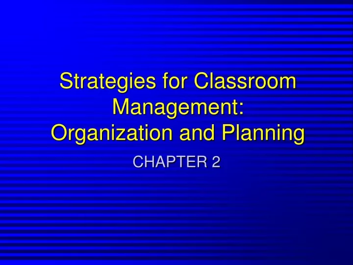 strategies for classroom management organization and planning