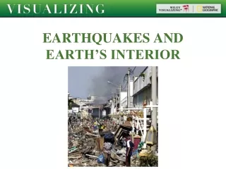 EARTHQUAKES AND EARTH’S INTERIOR