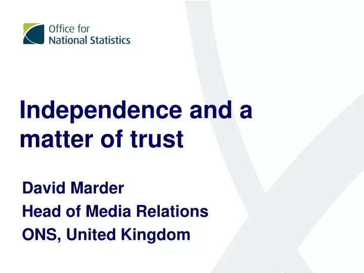 independence and a matter of trust