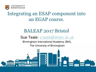 Integrating an ESAP component into an EGAP course . BALEAP 2017 Bristol