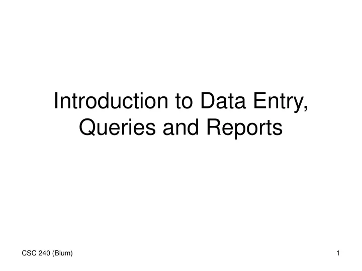 introduction to data entry queries and reports