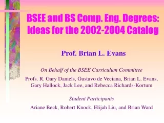 BSEE and BS Comp. Eng. Degrees: Ideas for the 2002-2004 Catalog