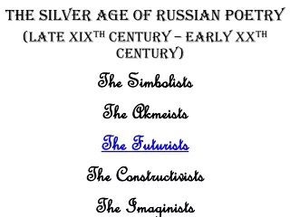 THE SILVER AGE OF RUSSIAN POETRY