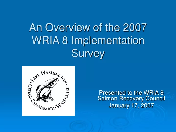 an overview of the 2007 wria 8 implementation survey