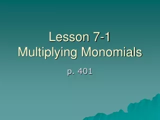 Lesson 7-1  Multiplying Monomials