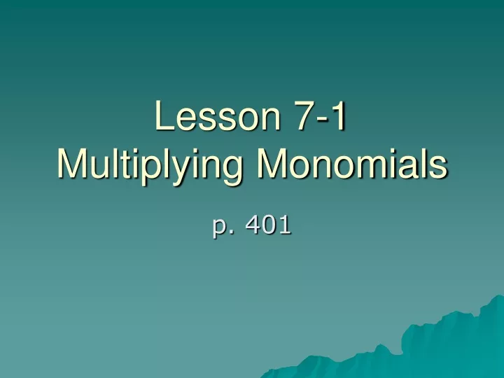 lesson 7 1 multiplying monomials