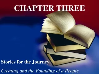 Stories for the Journey Creating and the Founding of a People