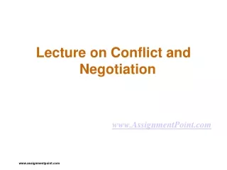 Lecture on Conflict and Negotiation AssignmentPoint