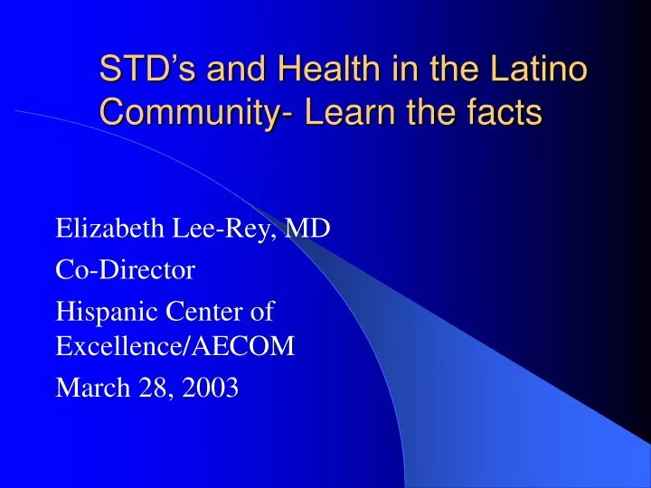 std s and health in the latino community learn the facts