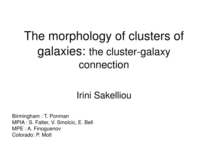 the morphology of clusters of galaxies the cluster galaxy connection