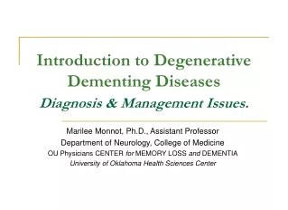 Introduction to Degenerative Dementing Diseases  Diagnosis &amp; Management Issues.