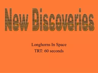 Longhorns In Space TRT: 60 seconds