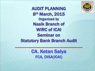 AUDIT PLANNING  8 th  March, 2015  Organized by  Nasik Branch of  WIRC of ICAI Seminar on