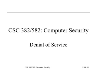 CSC 382/582: Computer Security