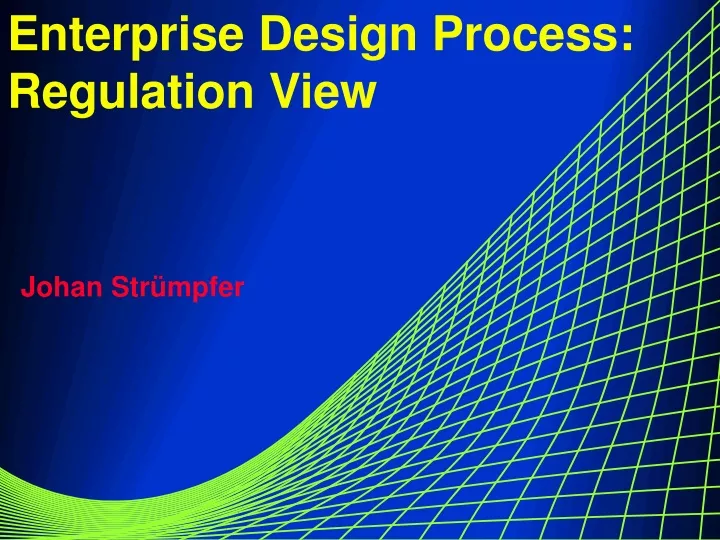enterprise design process regulation view
