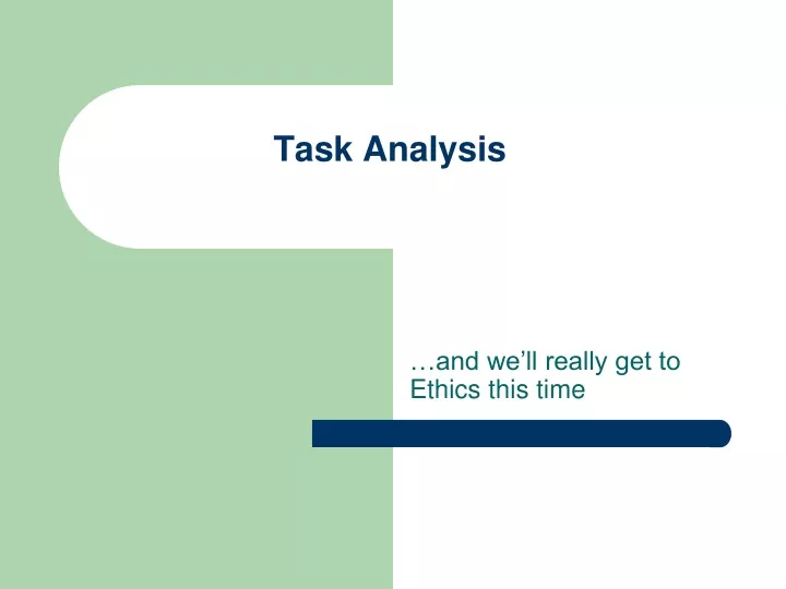 PPT - Task Analysis PowerPoint Presentation, free download - ID:586645