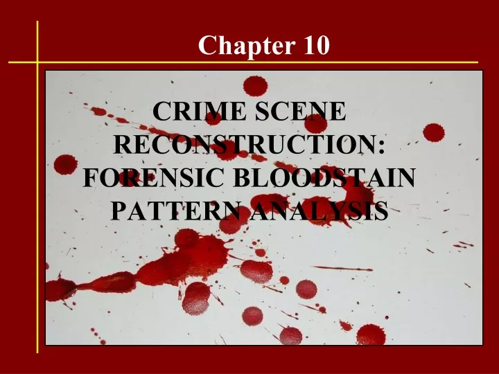 crime scene reconstruction forensic bloodstain pattern analysis