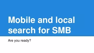 Mobile and local search for SMB