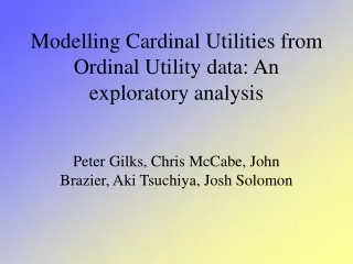 Modelling Cardinal Utilities from Ordinal Utility data: An exploratory analysis