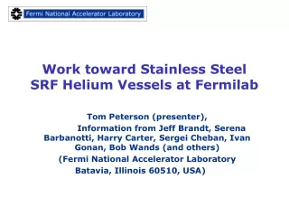 Work toward Stainless Steel  SRF Helium Vessels at Fermilab